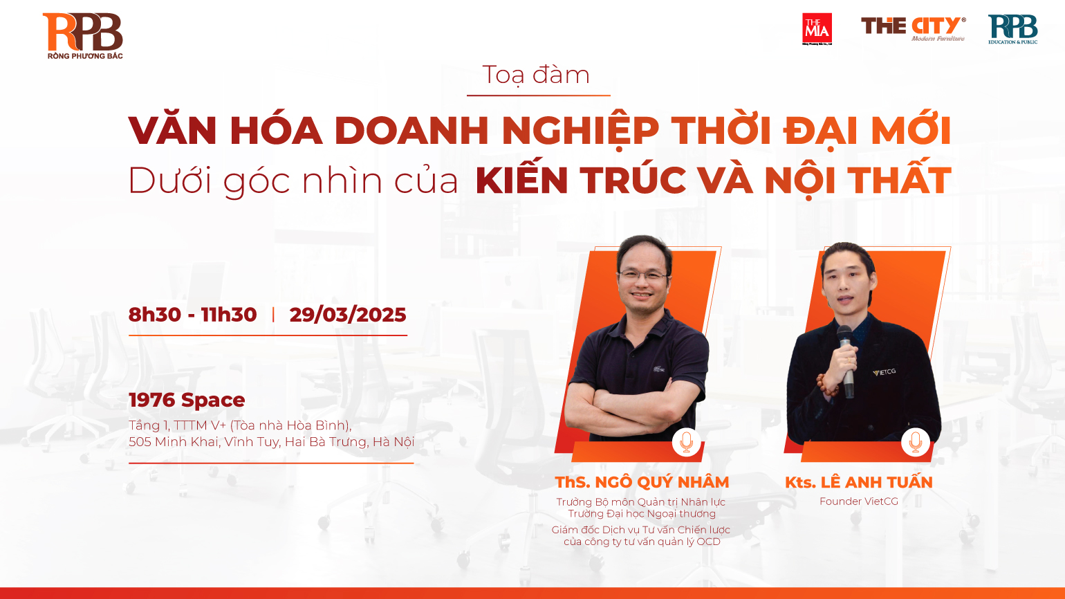 TỌA ĐÀM ĐẶC BIỆT: "VĂN HÓA DOANH NGHIỆP THỜI ĐẠI MỚI DƯỚI GÓC NHÌN KIẾN TRÚC & NỘI THẤT"